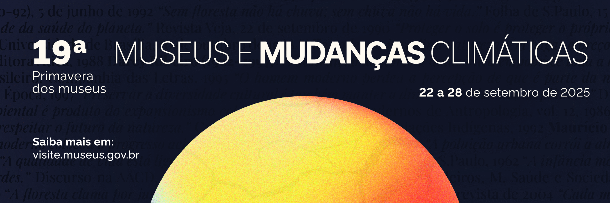 19ª Primavera de Museus: Museus e Mudanças Climáticas